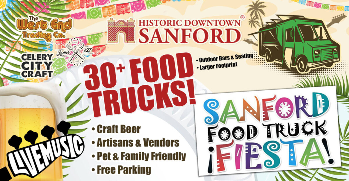 Sanford Food Truck Fiesta 3rd Saturdays Historic Downtown Sanford