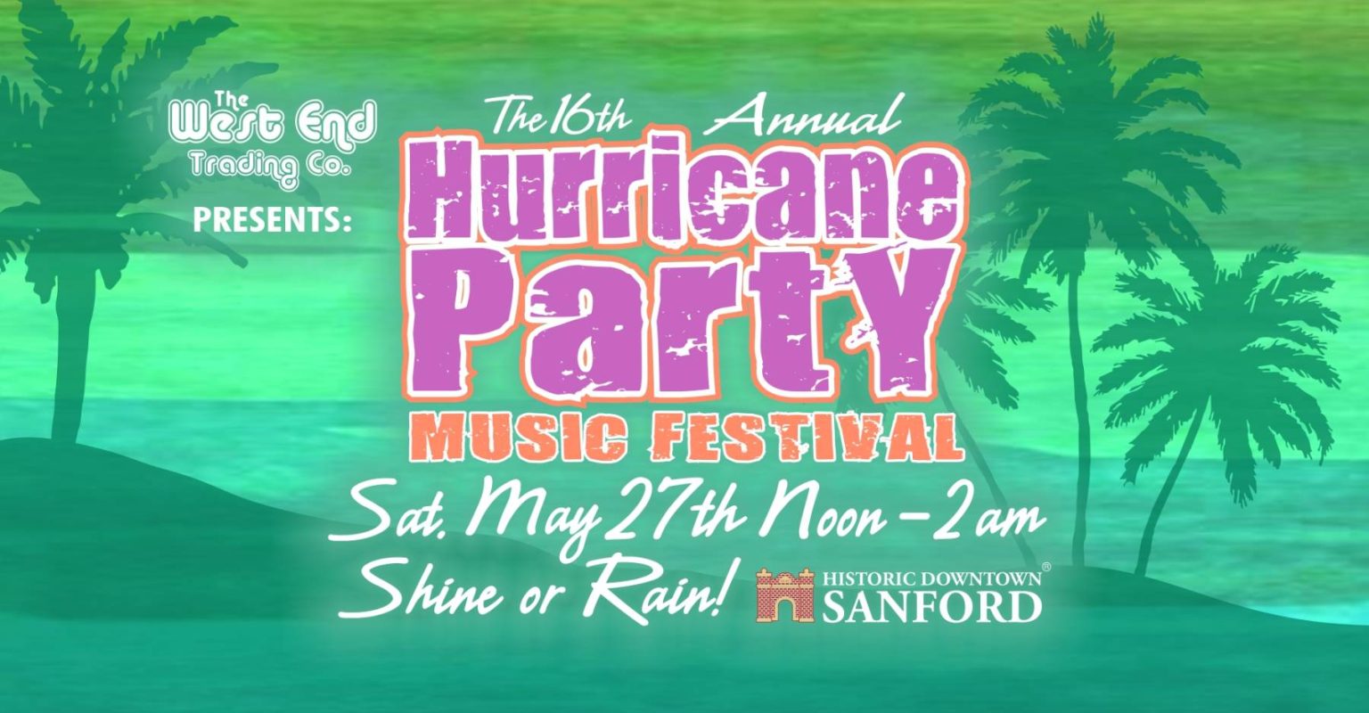 16th Annual Hurricane Party Music Festival Historic Downtown Sanford